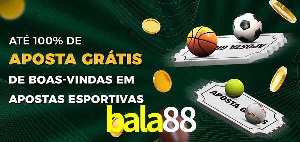 bala88 Ate 100% de Aposta Gratis